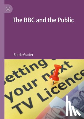 Gunter, Barrie - The BBC and the Public