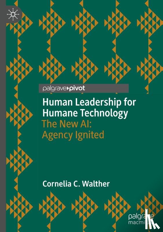 Walther, Cornelia C. - Human Leadership for Humane Technology