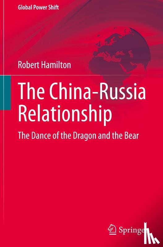 Hamilton, Robert - The China-Russia Relationship