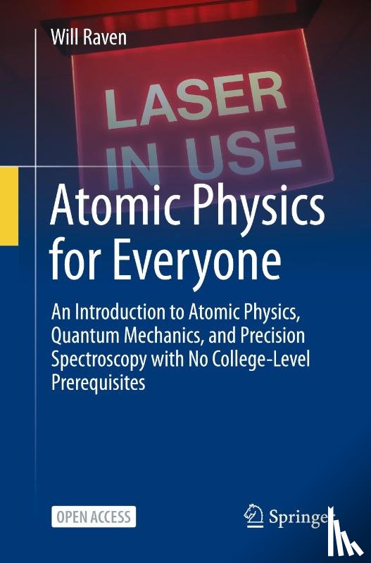 Raven, Will - Atomic Physics for Everyone
