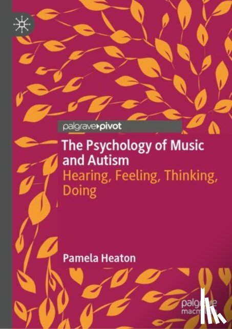 Heaton, Pamela - The Psychology of Music and Autism
