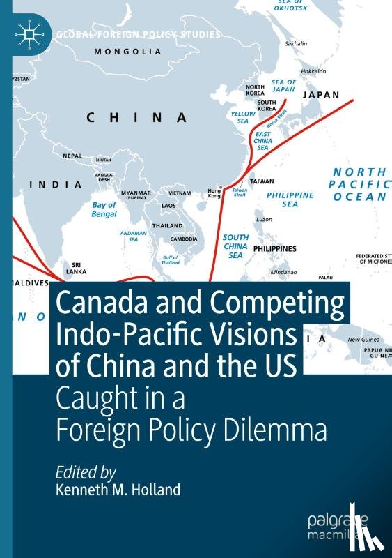  - Canada and Competing Indo-Pacific Visions of China and the US