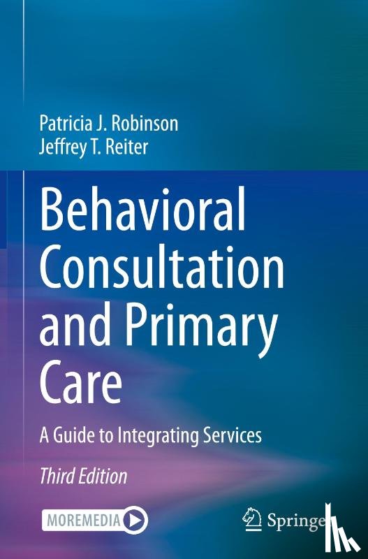 Robinson, Patricia J., Reiter, Jeffrey T. - Behavioral Consultation and Primary Care