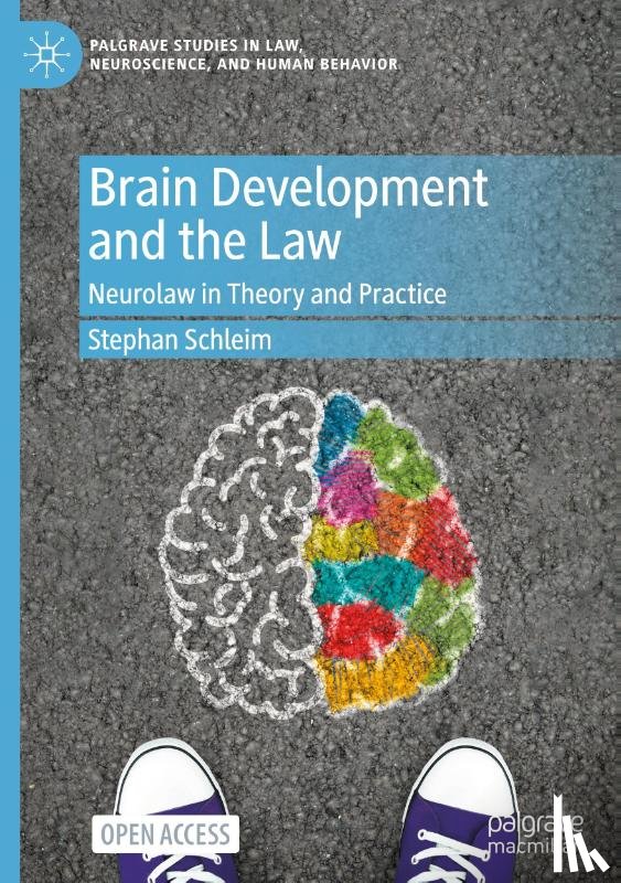 Schleim, Stephan - Brain Development and the Law