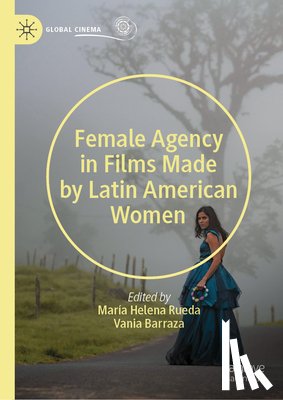  - Female Agency in Films Made by Latin American Women