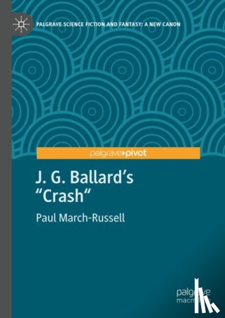 March-Russell, Paul - J. G. Ballard's "Crash"