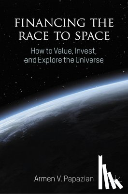 Papazian, Armen V. - Financing the Race to Space