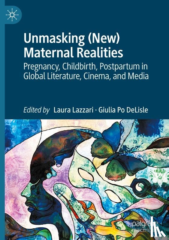  - Unmasking (New) Maternal Realities