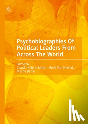  - Psychobiographies Of Political Leaders From Across The World