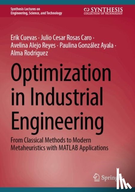 Cuevas, Erik, Rosas Caro, Julio Cesar, Alejo Reyes, Avelina, Gonzalez Ayala, Paulina - Optimization in Industrial Engineering