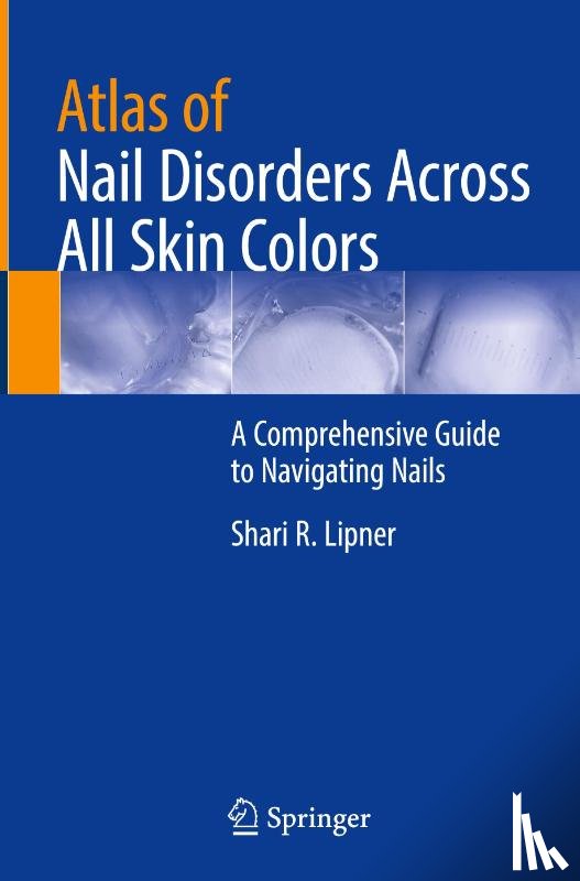 Lipner, Shari R. - Atlas of Nail Disorders Across All Skin Colors