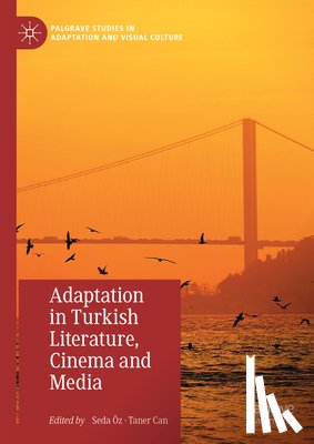  - Adaptation in Turkish Literature, Cinema and Media