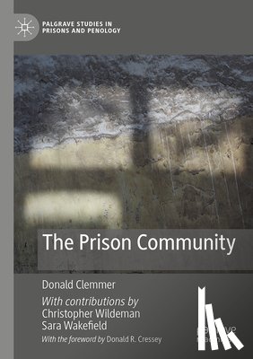 Clemmer, Donald, Wildeman, Christopher, Wakefield, Sara - The Prison Community