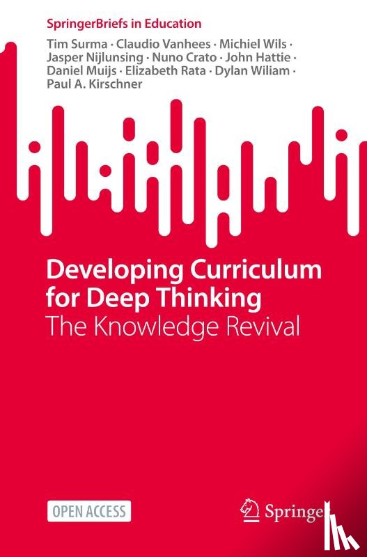 Surma, Tim, Kirschner, Paul A., Vanhees, Claudio, Wils, Michiel - Developing Curriculum for Deep Thinking