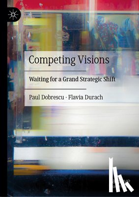 Durach, Flavia, Dobrescu, Paul - Competing Visions