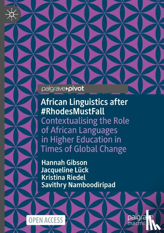 Gibson, Hannah, Luck, Jacqueline, Riedel, Kristina, Namboodiripad, Savithry - African Linguistics after #RhodesMustFall