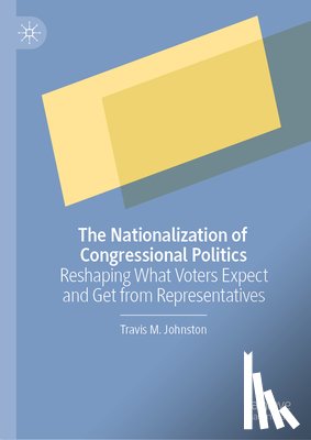 Johnston, Travis M. - The Nationalization of Congressional Politics