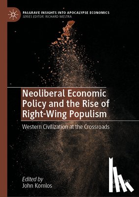  - Neoliberal Economic Policy and the Rise of Right-Wing Populism