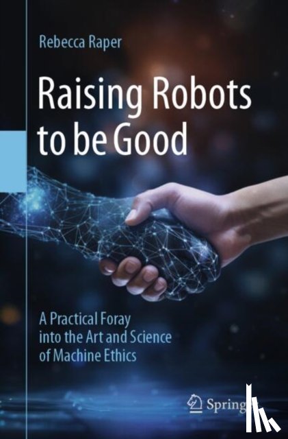 Raper, Rebecca - Raising Robots to be Good