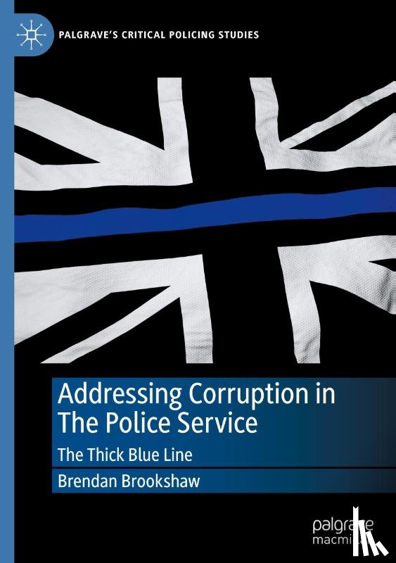 Brookshaw, Brendan - Addressing Corruption in The Police Service