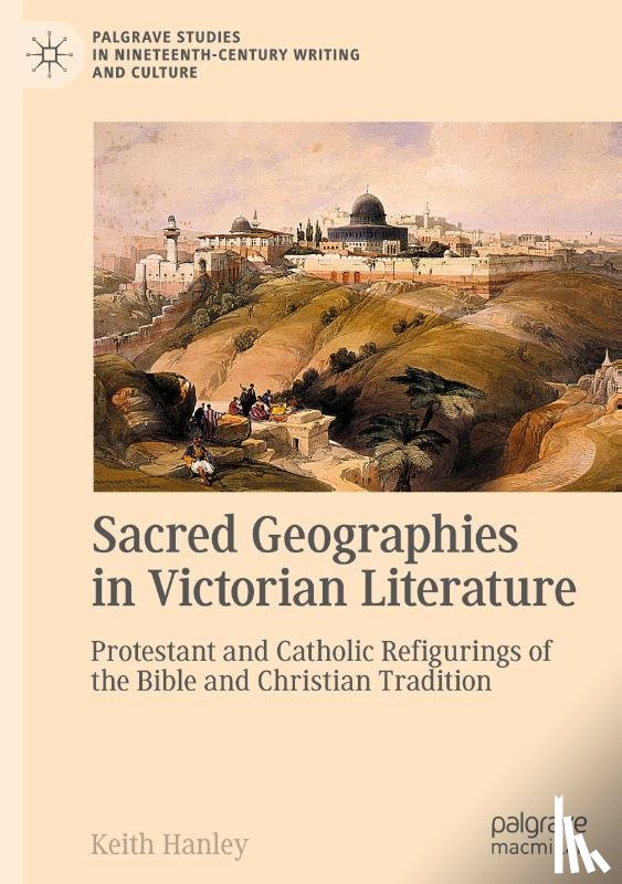 Hanley, Keith - Sacred Geographies in Victorian Literature