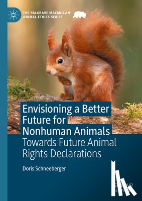 Schneeberger, Doris - Envisioning a Better Future for Nonhuman Animals