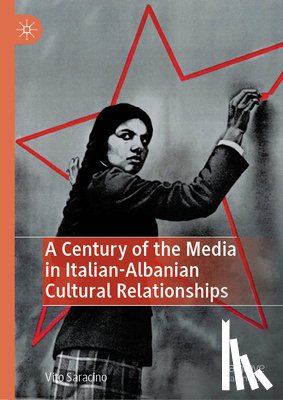 Saracino, Vito - A Century of the Media in Italian-Albanian Cultural Relationships