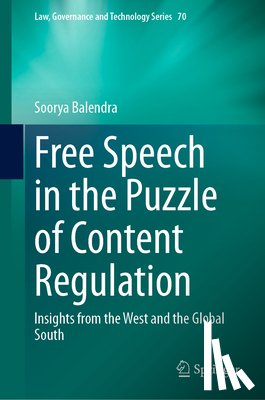Balendra, Soorya - Free Speech in the Puzzle of Content Regulation