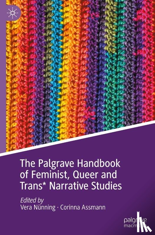  - The Palgrave Handbook of Feminist, Queer and Trans* Narrative Studies