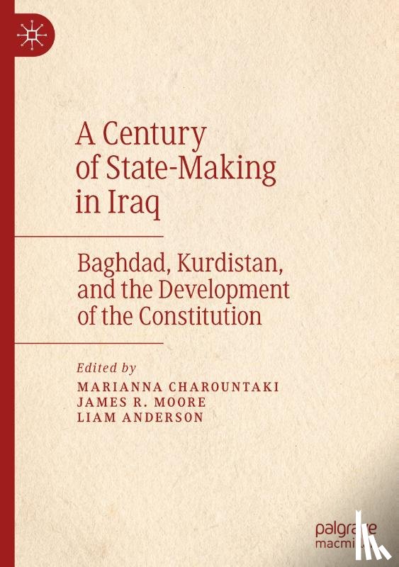  - A Century of State-Making in Iraq