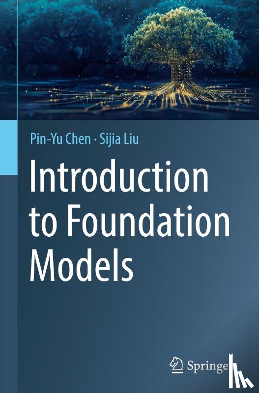 Chen, Pin-Yu, Liu, Sijia - Introduction to Foundation Models