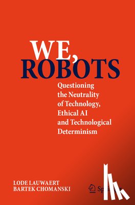 Lauwaert, Lode, Chomanski, Bartek - We, robots