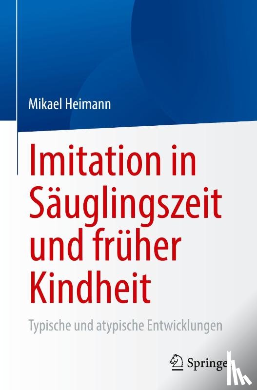 Heimann, Mikael - Imitation in Säuglingszeit und früher Kindheit