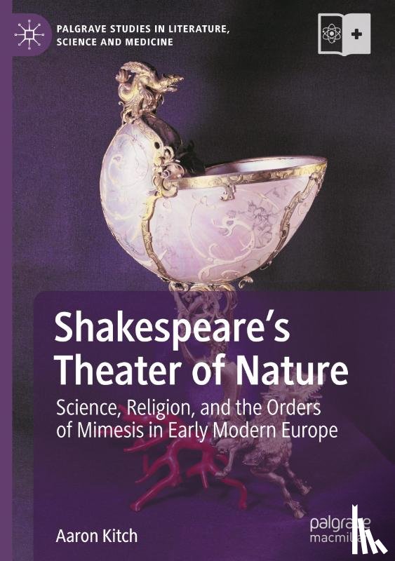Kitch, Aaron - Shakespeare’s Theater of Nature