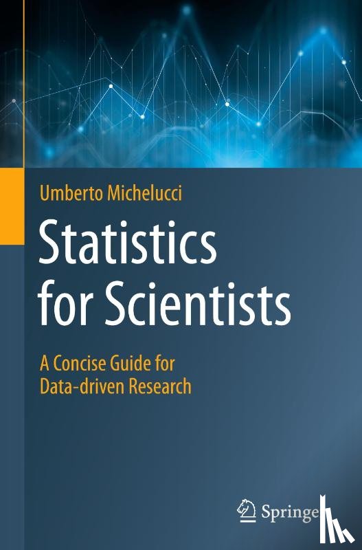 Michelucci, Umberto - Statistics for Scientists
