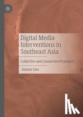 Lim, Joanne B. Y. - Digital Media Interventions in Southeast Asia