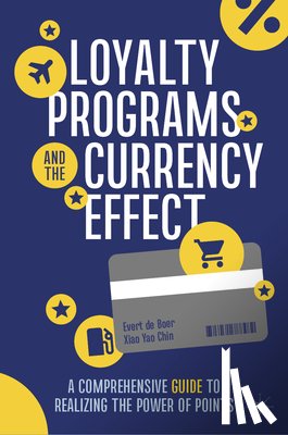 de Boer, Evert, Chin, Xiao Yao - Loyalty Programs and the Currency Effect