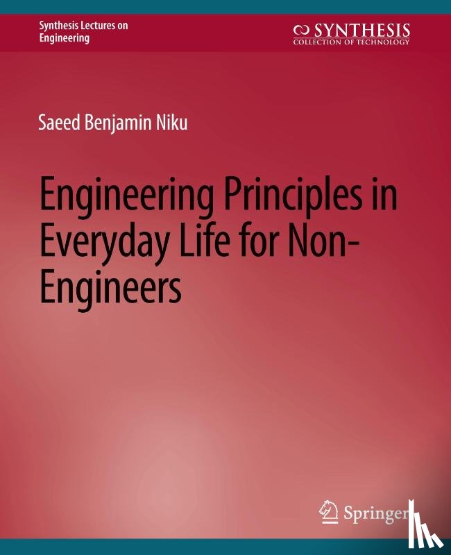 Benjamin Niku, Saeed - Engineering Principles in Everyday Life for Non-Engineers