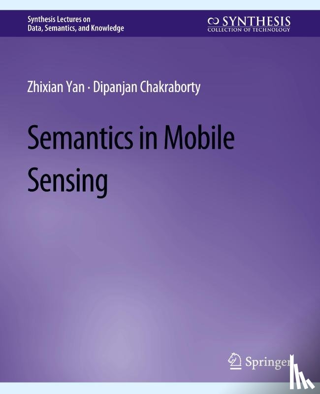 Yan, Zhixian, Chakraborty, Dipanjan - Semantics in Mobile Sensing