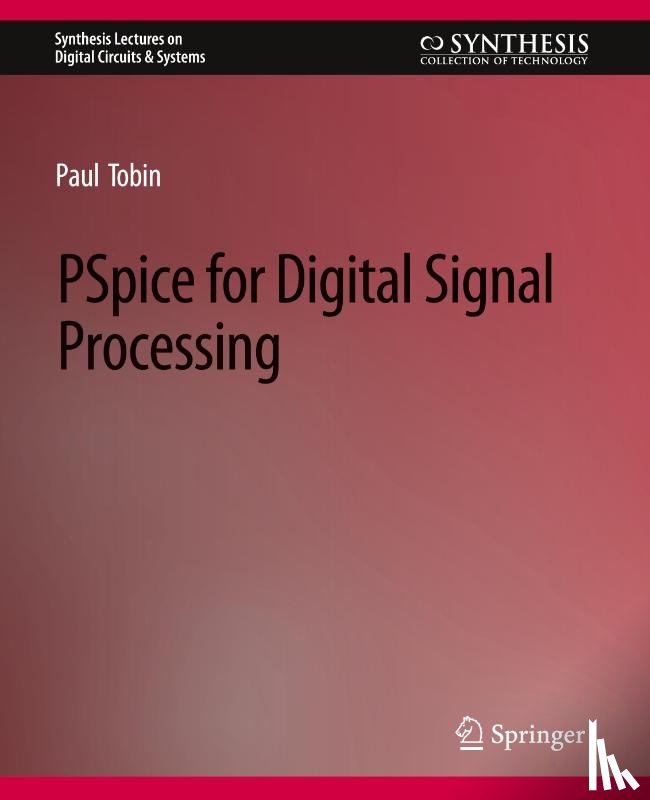 Tobin, Paul - PSpice for Digital Signal Processing