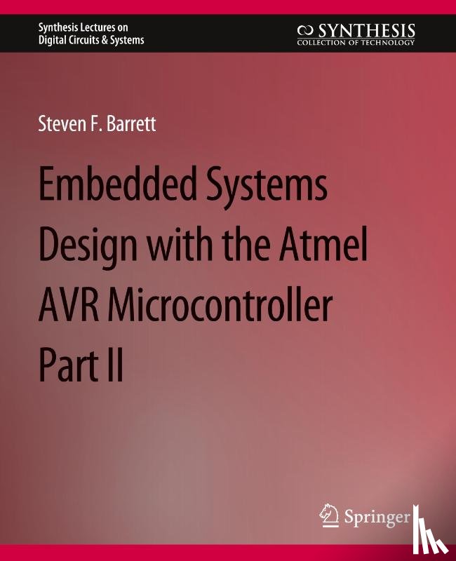Barrett, Steven - Embedded System Design with the Atmel AVR Microcontroller II