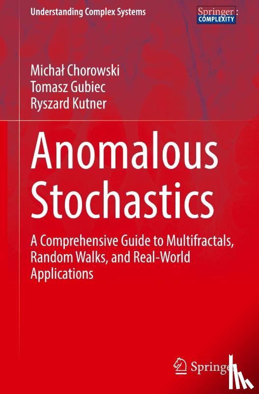 Chorowski, Michal, Gubiec, Tomasz, Kutner, Ryszard - Anomalous Stochastics