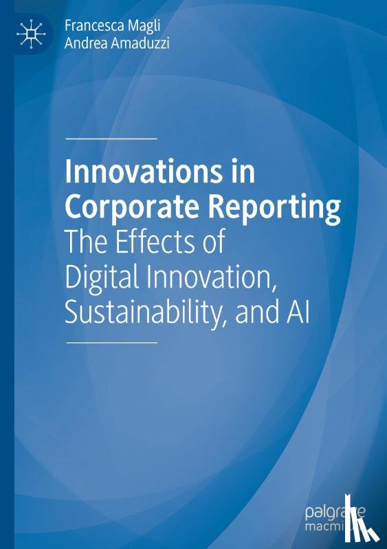 Amaduzzi, Andrea, Magli, Francesca - Innovations in Corporate Reporting