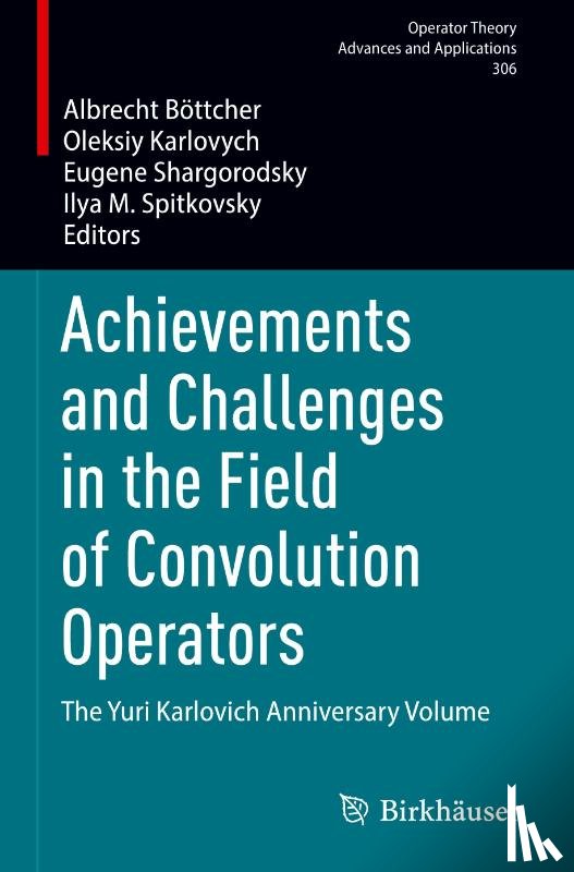  - Achievements and Challenges in the Field of Convolution Operators