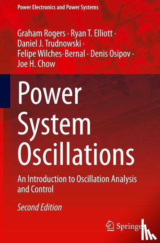 Rogers, Graham, Elliott, Ryan T., Chow, Joe H., Wilches-Bernal, Felipe - Power System Oscillations