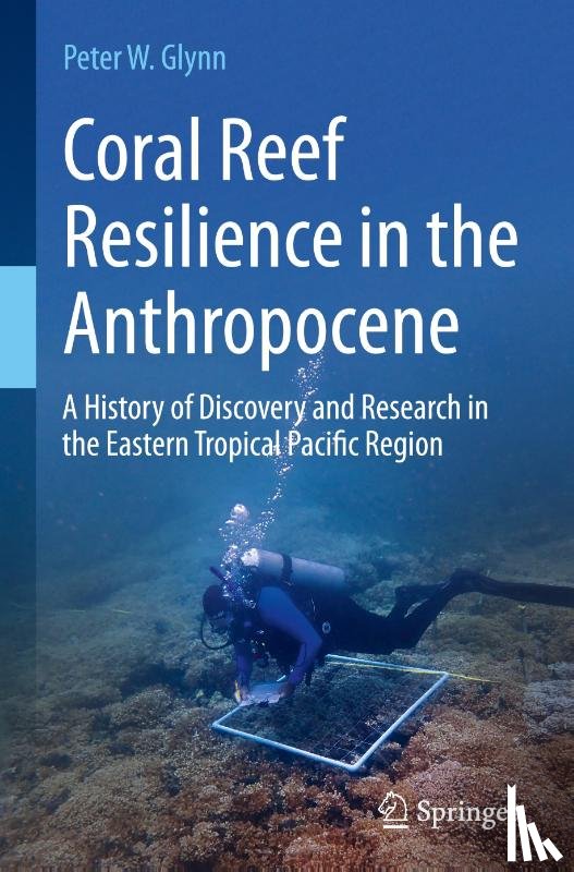 Glynn, Peter W. - Coral Reef Resilience in the Anthropocene