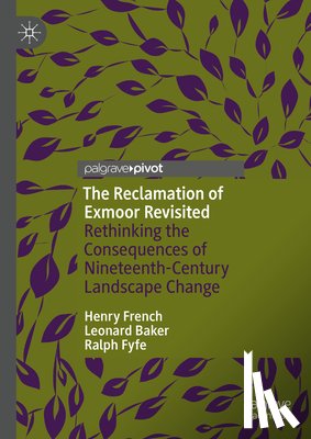 French, Henry, Baker, Leonard, Fyfe, Ralph - The Reclamation of Exmoor Revisited