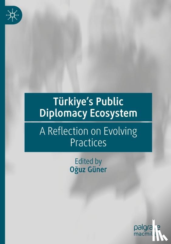 - Türkiye's Public Diplomacy Ecosystem