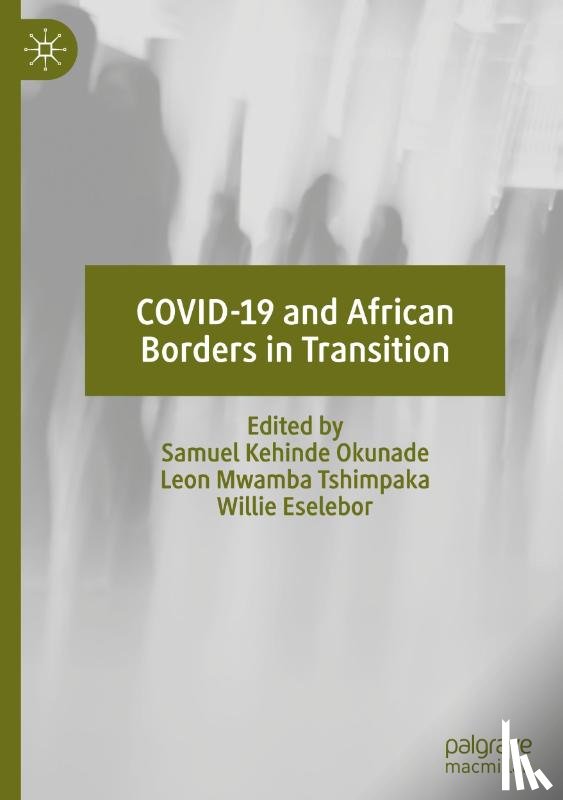  - COVID-19 and African Borders in Transition