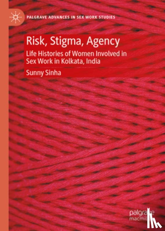 Sinha, Sunny - Risk, Stigma, Agency